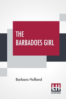 The Barbadoes Girl : A Tale For Young People.