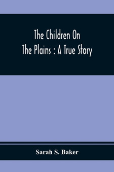 The Children On The Plains : A True Story