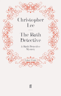The Bath Detective : A Bath Detective Mystery