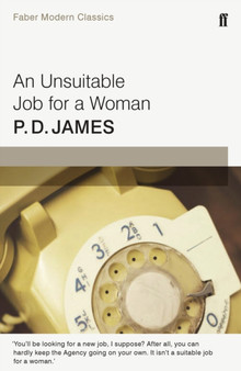 An Unsuitable Job for a Woman : Faber Modern Classics