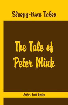 Sleepy Time Tales - : The Tale of Peter Mink