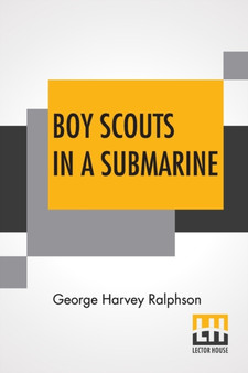 Boy Scouts In A Submarine : Or Searching An Ocean Floor