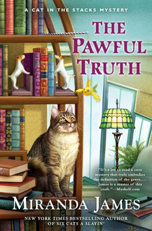 The Pawful Truth : A Cat in the Stacks Mystery #11