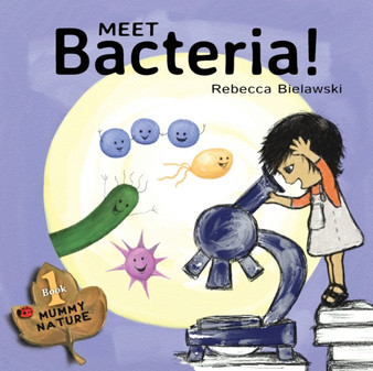 Meet Bacteria! : 1