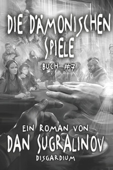 Die Damonischen Spiele (Disgardium Buch 7) : LitRPG-Serie : 7