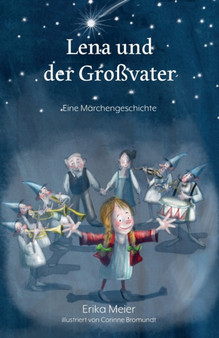 Lena und der Grossvater : Eine Marchengeschichte