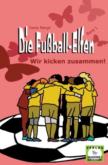 Die Fussball-Elfen, Band 1 - Wir kicken zusammen!