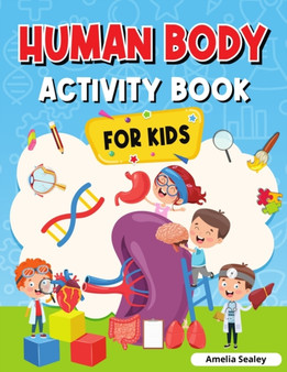 Human Body Activity Book for Kids : Kids Anatomy Book
