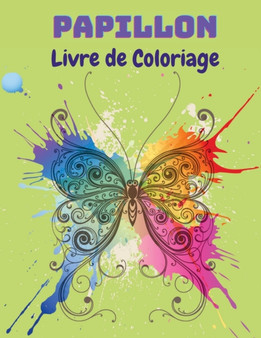 Papillon Livre de Coloriage : Livre de coloriage de papillons pour les enfants: 20 pages de coloriage de papillons completement uniques Livre d'activites amusantes pour les jeunes enfants, 2-8 ans.