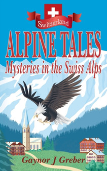 Alpine Tales : Mysteries in the Swiss Alps : 2