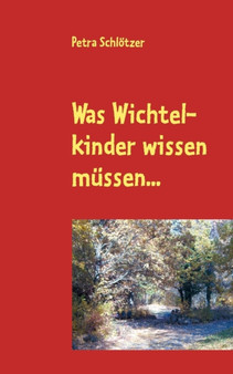 Was Wichtelkinder wissen mussen...