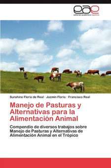 Manejo de Pasturas y Alternativas para la Alimentacion Animal