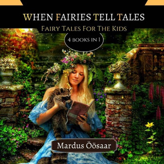 When Fairies Tell Tales : Fairy Tales For Kids