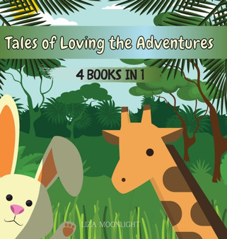 Tales of Loving the Adventures : 4 Books in 1