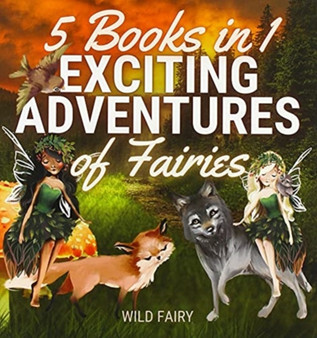 Exciting Adventures of Fairies : 5 Books in 1