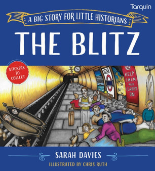 The Blitz : A Big Story for Little Historians