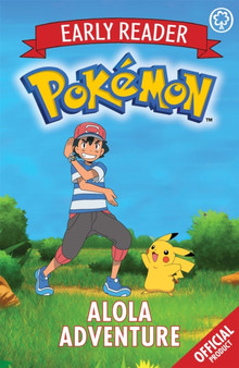 The Official Pokemon Early Reader: Alola Adventure : Book 1