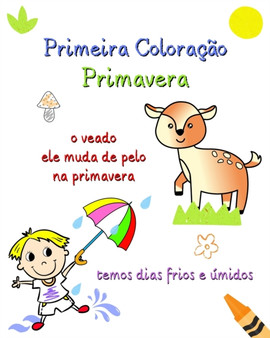 Primeira Coloracao Primavera : Ilustracoes de primavera com texto simples para criancas curiosas