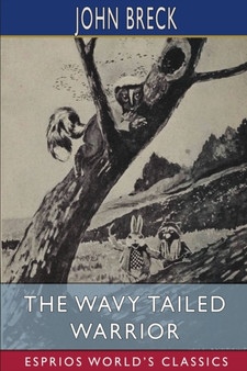 The Wavy Tailed Warrior (Esprios Classics) : Illustrated by William T. Andrews