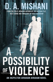 A Possibility of Violence : An Inspector Avraham Avraham Novel