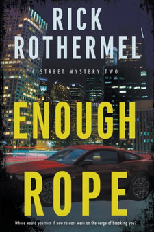 Enough Rope : A Private Eye Mystery : 2