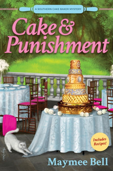 Cake And Punishment : A Southern Cake Baker Mystery