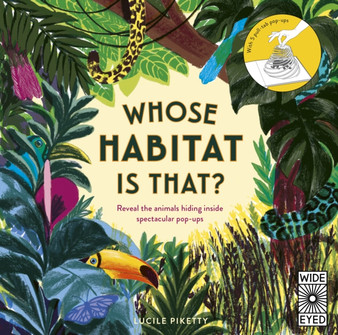 Whose Habitat is That? : Reveal the animals hiding inside spectacular pop-ups