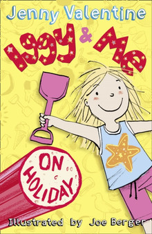 Iggy and Me on Holiday : Book 3