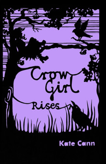 Crow Girl Rises