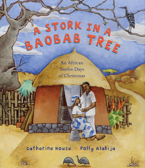 A Stork in a Baobab Tree : An African 12 Days of Christmas