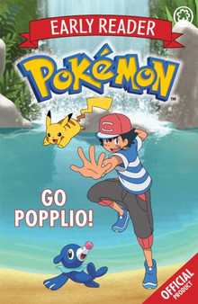 The Official Pokemon Early Reader: Go Popplio! : Book 5