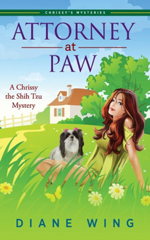 Attorney-At-Paw : A Chrissy the Shih Tzu Mystery