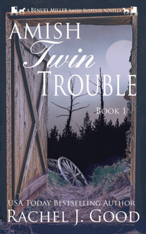 Amish Twin Trouble : A Benuel Miller Amish Suspense Novel : 1