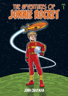 The Adventures of Jonnie Rocket : Saga 1 - The Ride of Terror