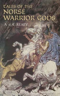 Tales of the Norse Warrior Gods : The Heroes of Asgard