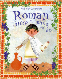 Roman Things to Make and Do