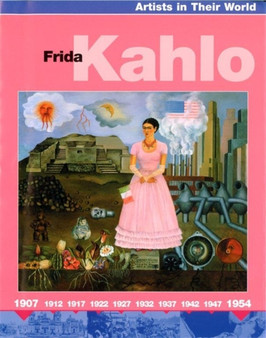 Artists in Their World: Frida Kahlo
