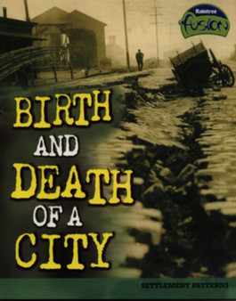 Birth and Death of a City