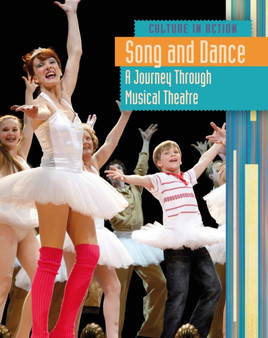 Song and Dance : A Journey Through Musical Theatre