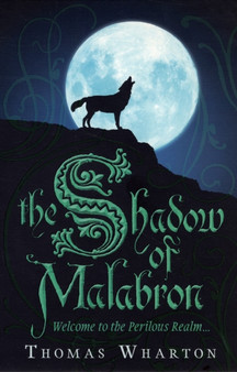 The Shadow of Malabron : The Perilous Realm: Book One