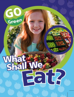 Go Green: What Shall We Eat?