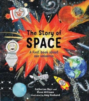 The Story of Space : A First Book about Our Universe