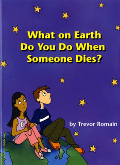 What On Earth Do You Do When Someone Dies?
