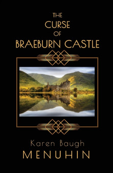 The Curse of Braeburn Castle : A Haunted Scottish Castle Murder Mystery : 3