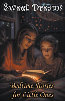 Sweet Dreams : Bedtime Stories for Little Ones