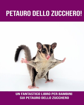 Petauro Dello Zucchero! Un fantastico libro per bambini sui Petauro Dello Zucchero