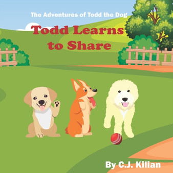 The Adventures of Todd the Dog : Todd Learns to Share
