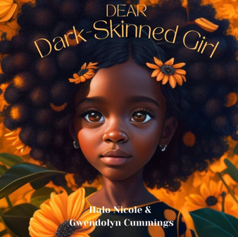 Dear Dark-Skinned Girl