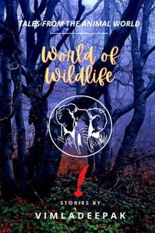 World of Wildlife : Tales from the Animal World : 1