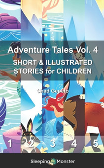 Adventure Tales Vol. 4 : SHORT & ILLUSTRATED STORIES for CHILDREN : 4